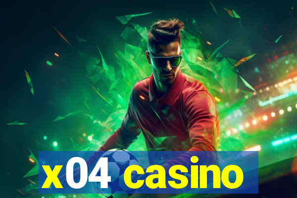 x04 casino